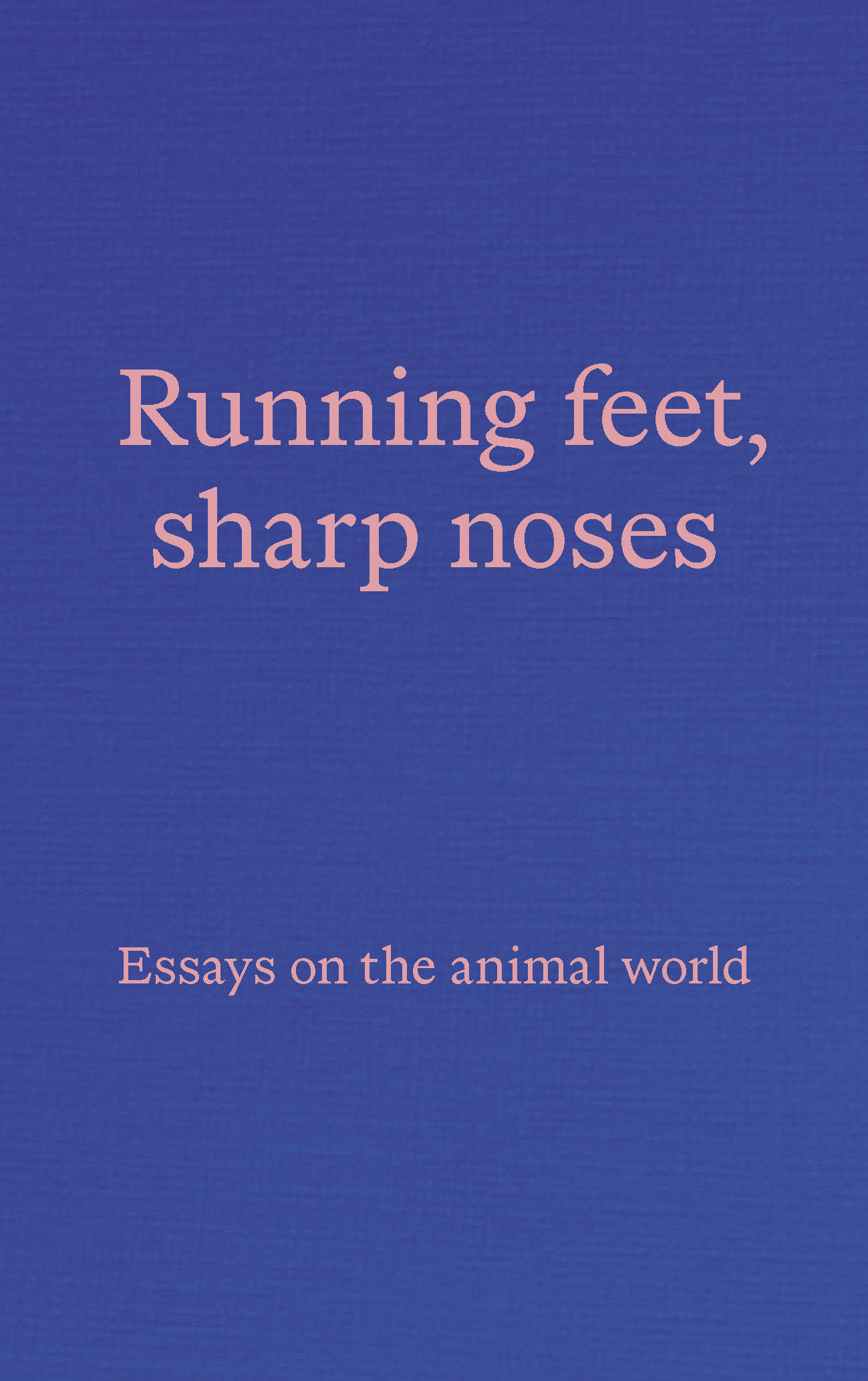 Running feet, sharp noses